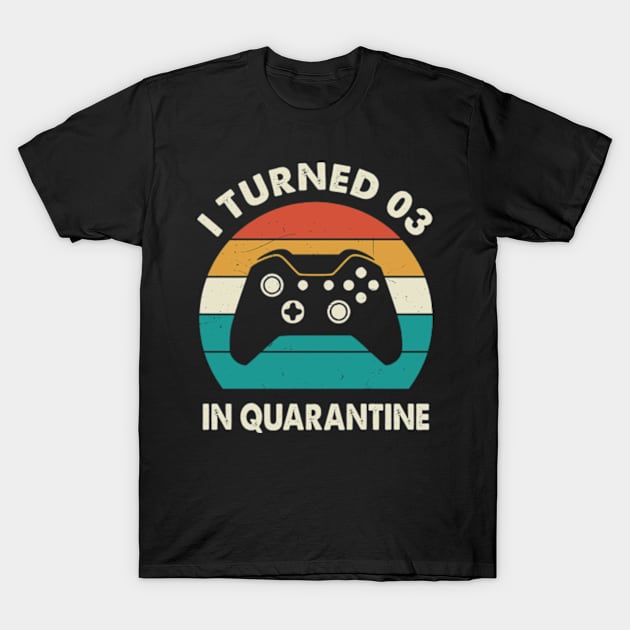 I Turned 3 In Quarantine - Birthday 2018 Gift For 3 Year T-Shirt by Merchofy